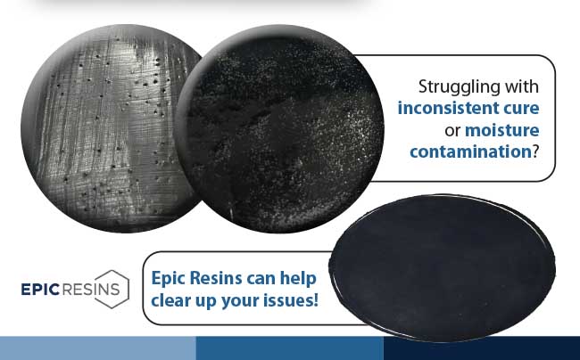 Inconsistent cure and moisture contamination can lead to bubbles, poor adhesion and unpredictable demold times. Epic Resins’ polyurethane endcap materials deliver uniform cure and reliable performance—run after run.